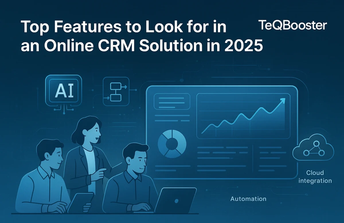 Top Features to Look for in an Online CRM Solution in 2025